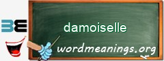 WordMeaning blackboard for damoiselle